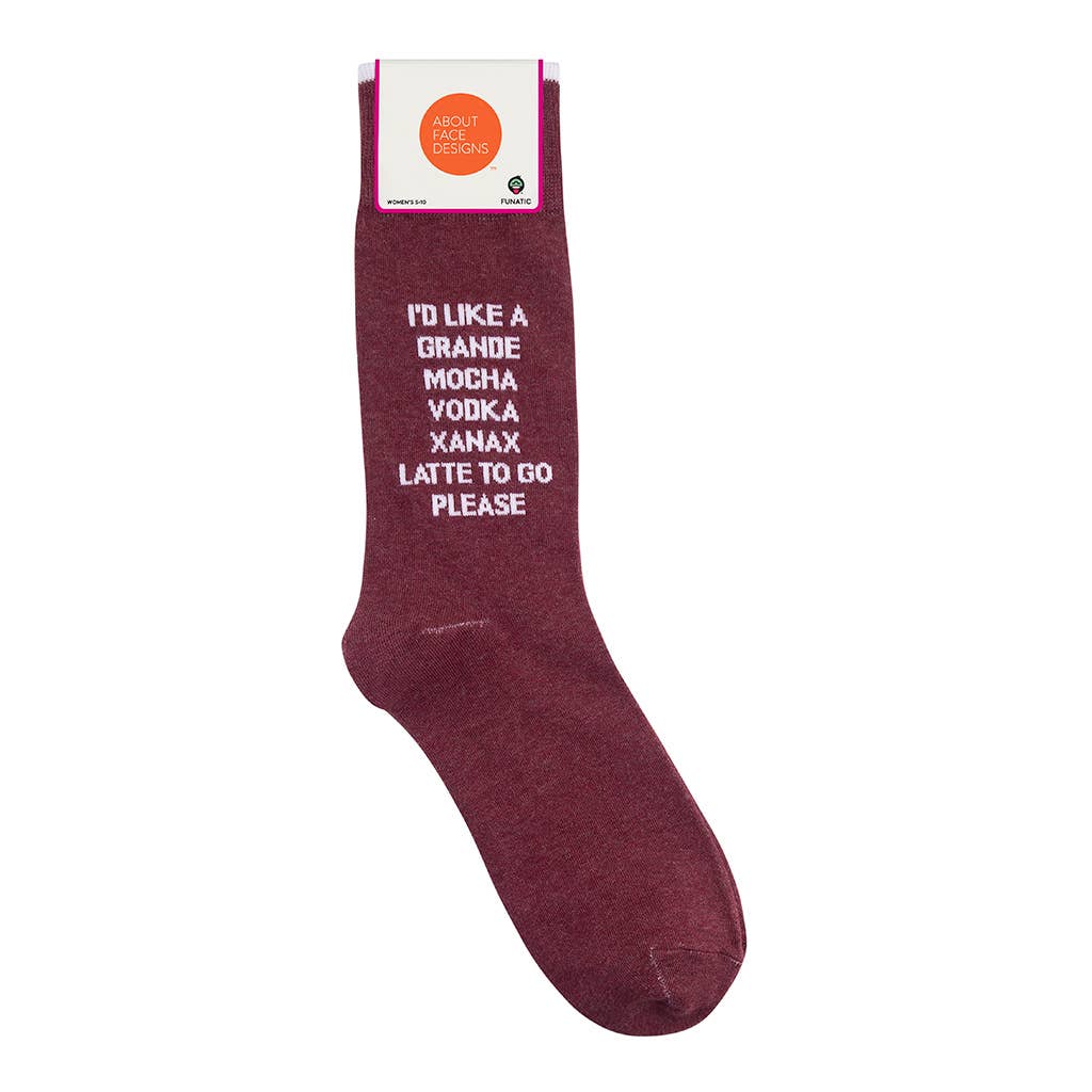 I'd Like A Grande Mocha Vodka Xanax Latte To Go Please Socks - HER Home Design Boutique